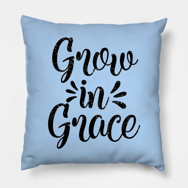 Grow in Grace Pillow by ShopBuzz