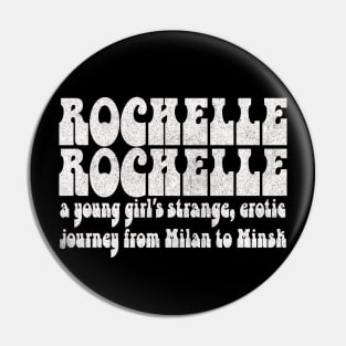 Rochelle Rochelle Pin