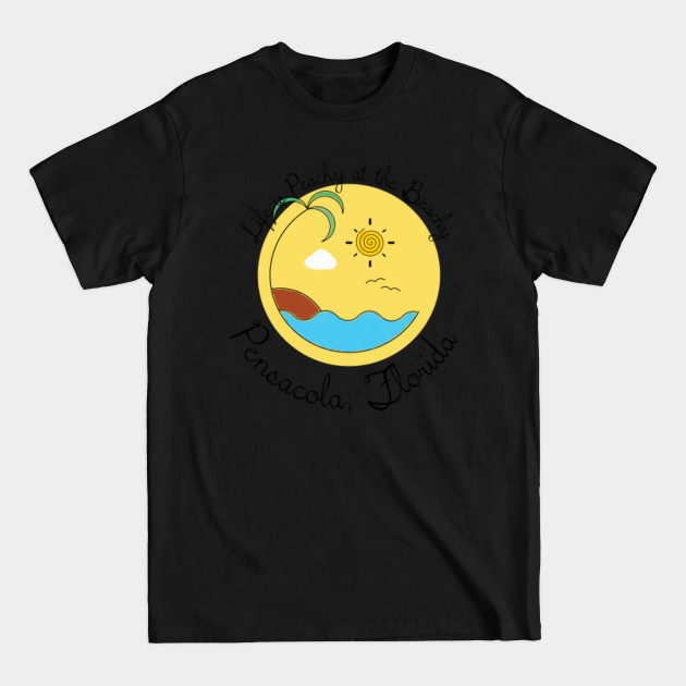 Discover Life is peachy at the beachy - Pensacola Florida - T-Shirt