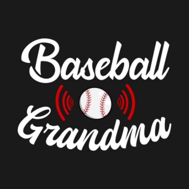 Discover Baseball Grandma Funny Grandma Gift - Funny Grandma - T-Shirt