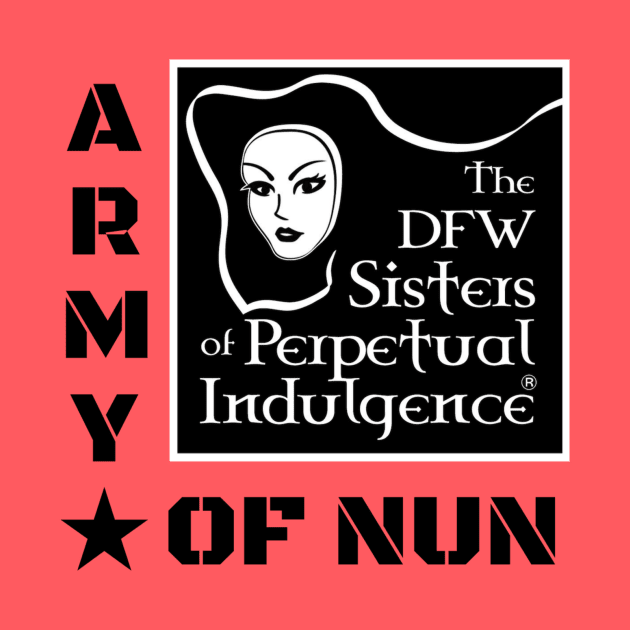 DFW Sisters Army of Nun by DFWSisters