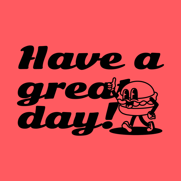 Have a great day by Riel