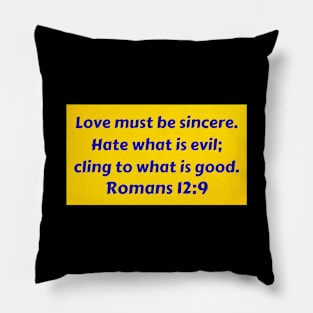 Bible Verse Romans 12:9 Pillow