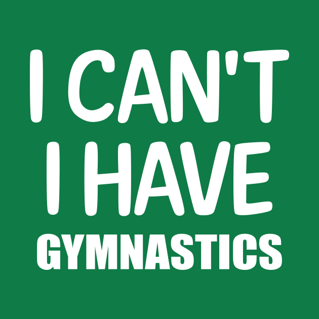 I can't I have Gymnastics by colorsplash