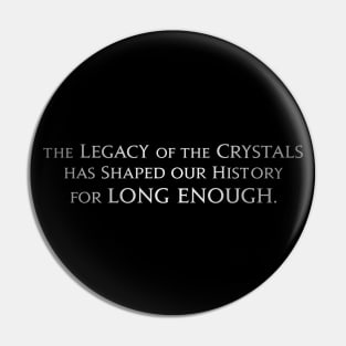 Final Fantasy XVI Quote The Legacy of Crystals Pin