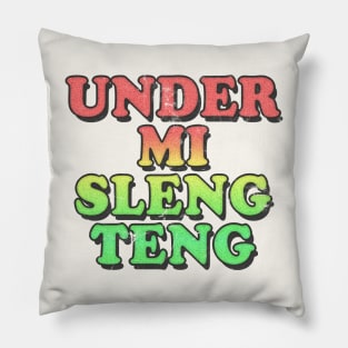 /\/\/ Under Mi Sleng Teng /\/\/ Pillow