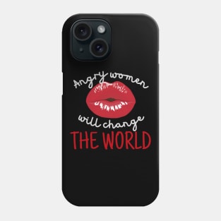 Angry Women Will Change The World Red Lips Phone Case