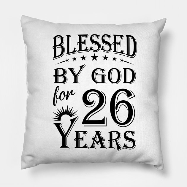 Blessed By God For 26 Years Pillow by Lemonade Fruit