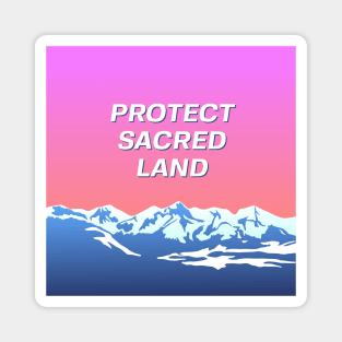 Protect Sacred Land - Indigenous Landscape Magnet