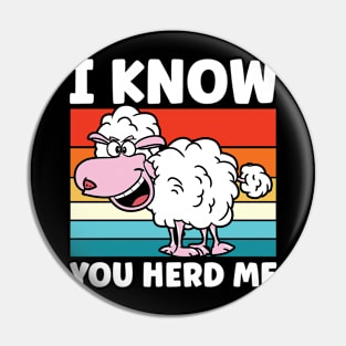 I Know You Herd Me - Sheep Pin