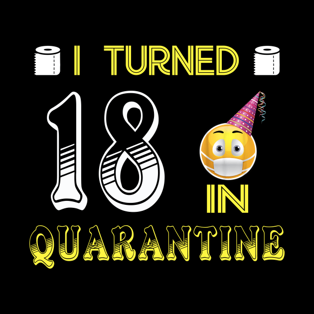 I Turned 18 in quarantine Funny face mask Toilet paper by Jane Sky