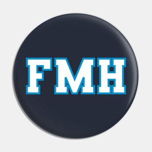 FMH Collegiate - White/Light Blue Letters - FMH Collegiate - White/Light Blue Letters Pin