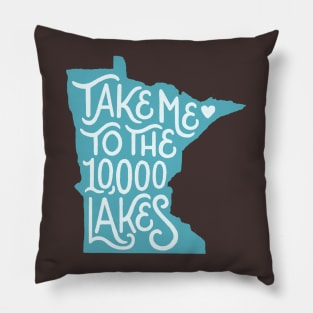 Take Me to the Minnesota Lakes Pillow