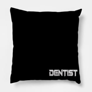 DENTIST Pillow