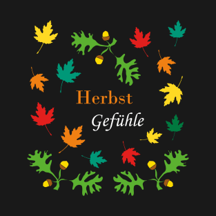 Fall Vibes (German) Herbst Gefühle Black T-Shirt