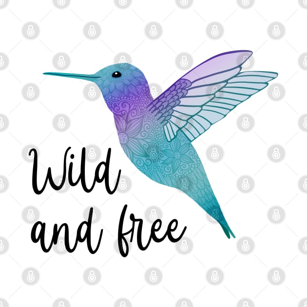 Wild and Free Hummingbird Art by julieerindesigns