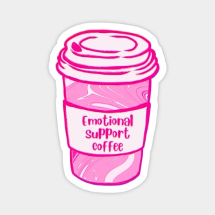 Pink Emotional Support Coffee Magnet