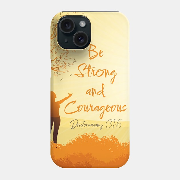 Deuteronomy 31:6 Phone Case by Isaiah Merch