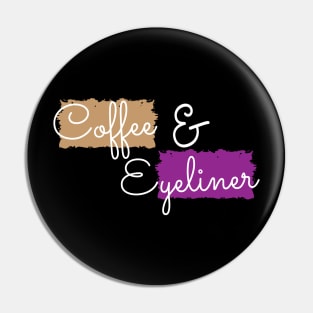 Coffee and eyeliner Pin