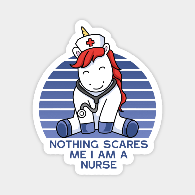 NOTHING SCARES ME I AM A UNICOR NURSE Magnet by Acid_rain