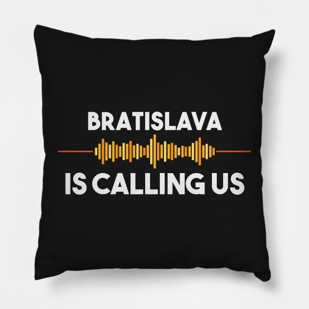 Bratislava is Calling City Trip Gift Pillow by woormle