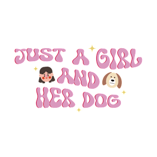 Just A Girl And Her Dog T-Shirt