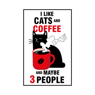 I Like pet and coffee and Maybe 3 People T-Shirt