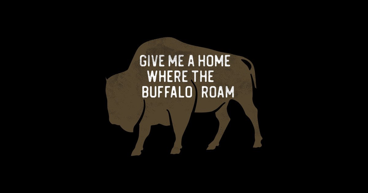 Give Me a Home Where the Buffalo Roam Kansas Buffalo Sticker