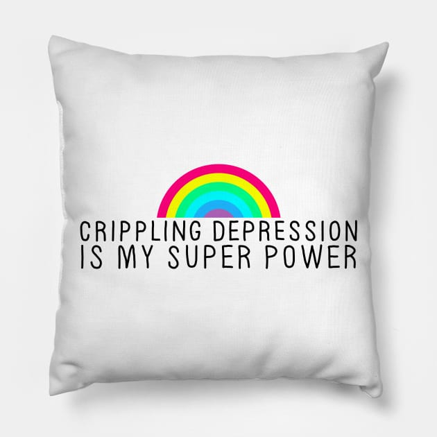 Crippling Depression Superpower Pillow by GAz