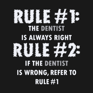 DENTIST RULE FUNNY T-Shirt