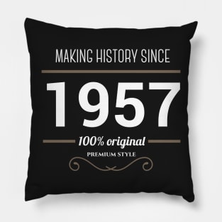 Making history since 1957 Pillow