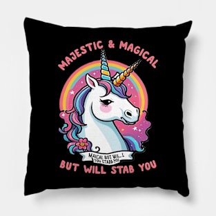 Magical But Will Stab You - Funny Unicorn Cute Pillow