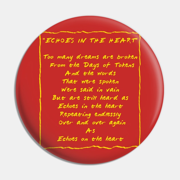 Echoes In The Heart (Gold) by TJ Cook Pin by J. Rufus T-Shirtery