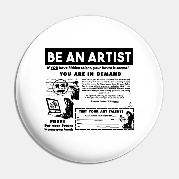 Be an artist Pin by WPHmedia