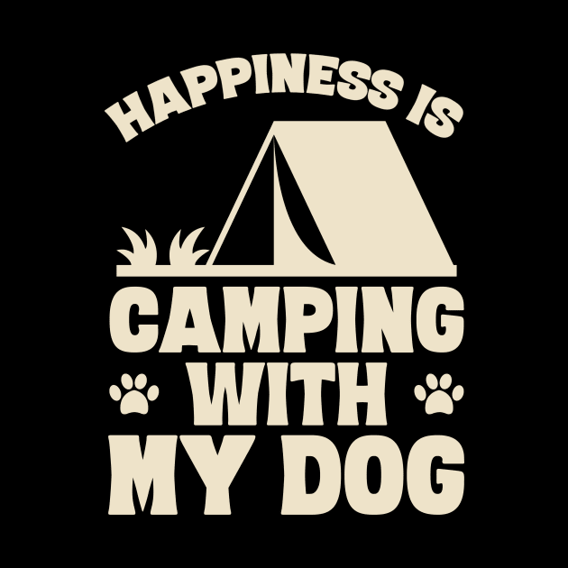 Happiness is camping with my dog by captainmood