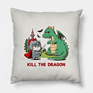 kill the dragon - cat knight fight with the dragon Pillow