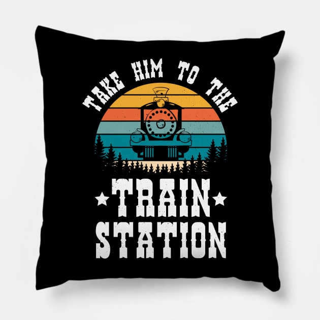 Ironic Meme Funny Train Lover Take Him To The Train Station Pillow by jodotodesign