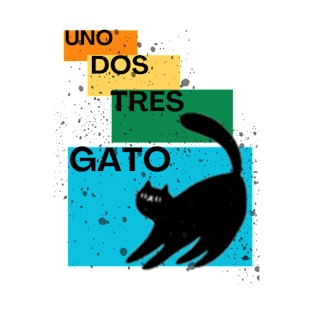 Uno, Dos, Tres, GATO! T-Shirt