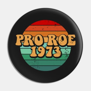 Pro Roe 1973, Roe V Wade Pin