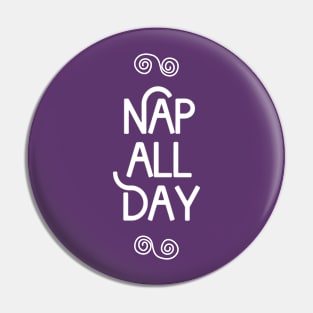 Nap All Day (Dark) Pin