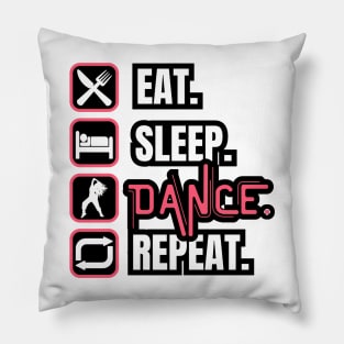 Eat Sleep Dance Repeat Pillow