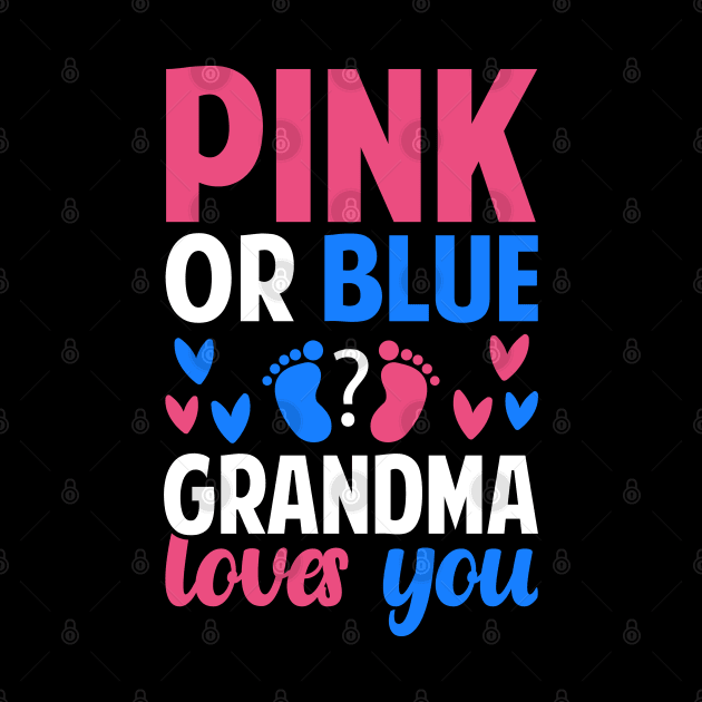 Pink or blue Grandma loves you by Tesszero