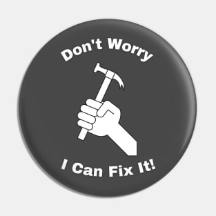 I Can Fix It Pin