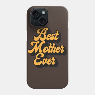 Best Mother Indeed Phone Case