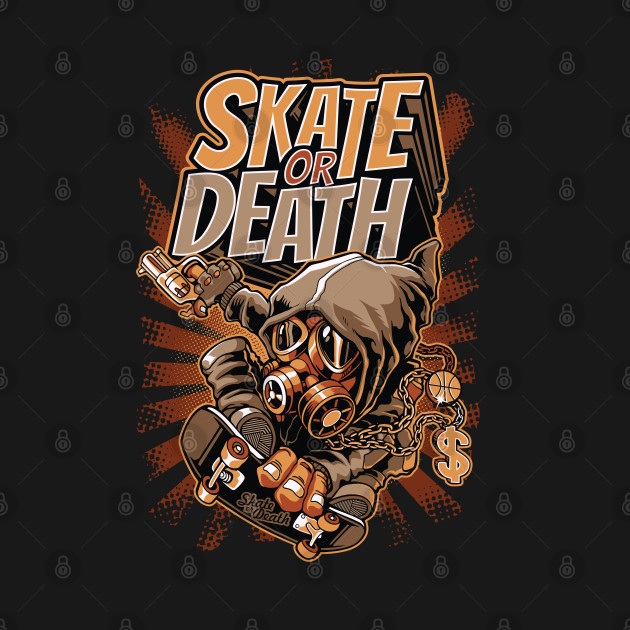 Disover Skate or death - Funny Quote - T-Shirt