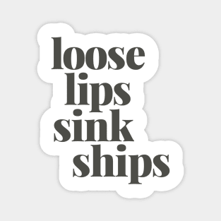 Loose Lips Sink Ships Magnet