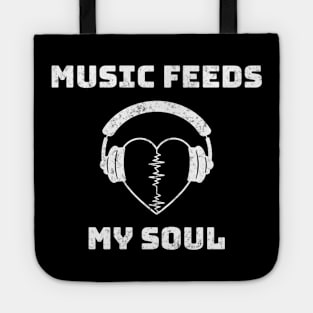 Music Feeds My Soul Tote