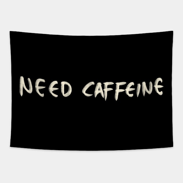 Hand Drawn Need Caffeine Tapestry by Saestu Mbathi