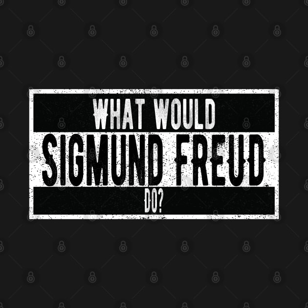 What would Sigmund Freud do? by ttyaythings