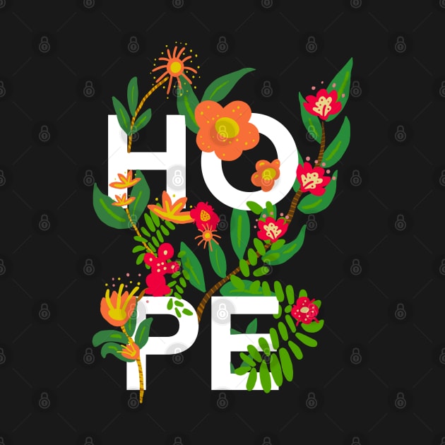 incorrigible optimist hope flowers by PrincessbettyDesign